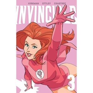 Invincible Volume 3 (New Edition) -- Robert Kirkman